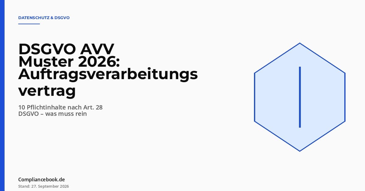 Editorial Hero: DSGVO AVV Muster 2026 – Schild-Symbol als Metapher für den Schutz bei Auftragsverarbeitung