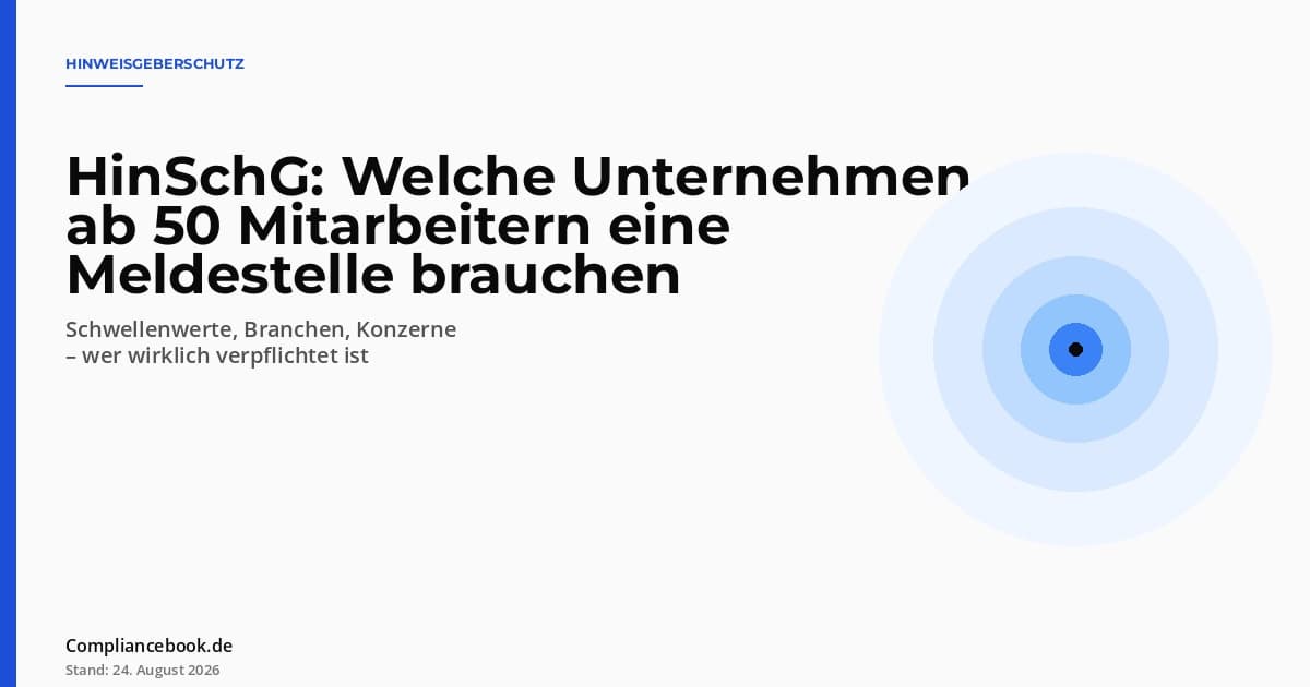 Editorial Hero: HinSchG Schwellenwert – konzentrische Kreise als Symbol für die Eingrenzung der HinSchG-Pflicht nach § 12
